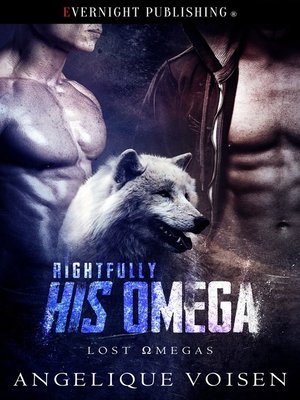 cover image of Rightfully His Omega